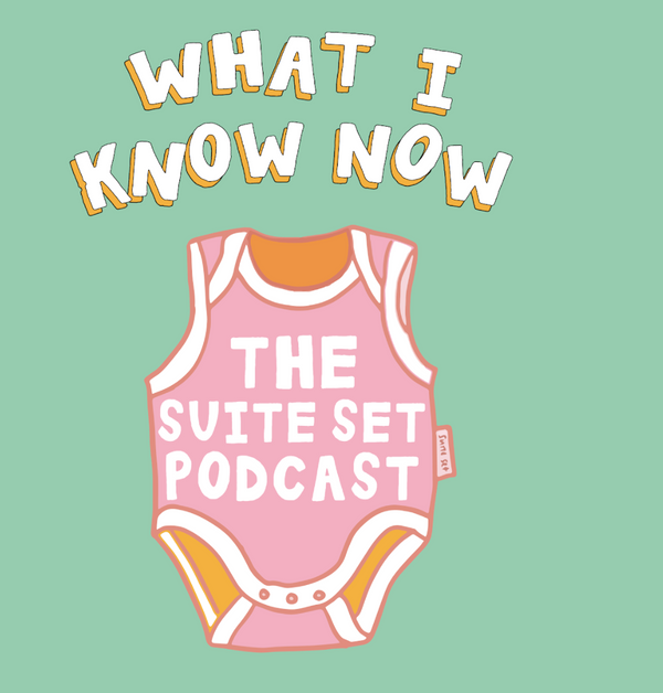 a colourful baby singlet with the words what i know now the suite set podcast written on it in fun font